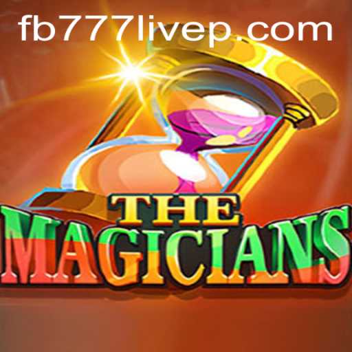 Unlock the Magic of TheMagicians: An Exclusive Look at the World of FB777 Live